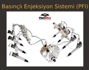 Basincli-Enjeksiyon-Sistemi-(PFI)